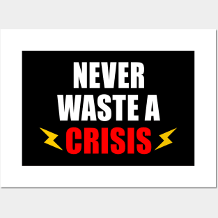 NEVER WASTE A CRISIS SPRUCH CORONA KRISE 2020 VIRUS PANDEMIE Posters and Art